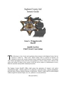Ingham County Jail Inmate Guide Gene L. Wriggelsworth Sheriff Janelle Lawless