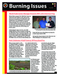 Burning Issues  May 2008 World Trade Center Manager Presents NIFC with American Flag Michael Hurley, manager of the World Trade Center, has