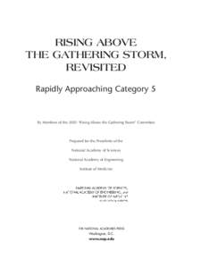 RISING ABOVE THE GATHERING STORM, REVISITED Rapidly Approaching Category 5  By Members of the 2005 “Rising Above the Gathering Storm” Committee