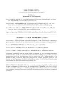 BIRD POPULATIONS A journal of global avian demography and biogeography Published by The Institute for Bird Populations Editor: DAVID G. AINLEY, H.T. Harvey & Associates, 983 University Avenue, Bldg D, Los Gatos, CA 95032