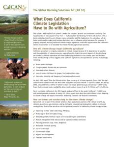 The Global Warming Solutions Act (AB 32)  What Does California Climate Legislation Have to Do with Agriculture? “Climate change could be