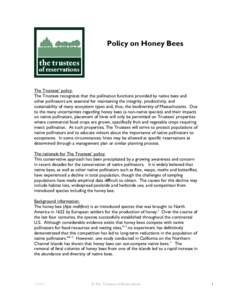 Policy on Honey Bees  The Trustees’ policy: The Trustees recognizes that the pollination functions provided by native bees and other pollinators are essential for maintaining the integrity, productivity, and sustainabi