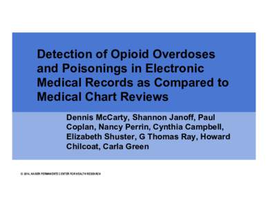 Dennis McCarty: Detection of Opioid and Poisonings in Electronic Medical Records as Compared to medical Chart Reviews
