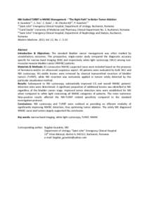 NBI Guided TURBT in NMIBC Management - “The Right Path” to Better Tumor Ablation B. Geavlete1,2, C. Ene1, C. Bulai1, I. Al. Checherițã2,3, P. Geavlete1,2 1 ”Saint John” Emergency Clinical Hospital, Department o