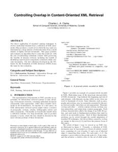 Controlling Overlap in Content-Oriented XML Retrieval Charles L. A. Clarke School of Computer Science, University of Waterloo, Canada   ABSTRACT