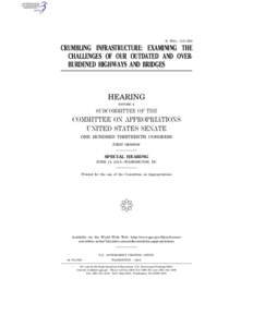 S. HRG. 113–330  CRUMBLING INFRASTRUCTURE: EXAMINING THE CHALLENGES OF OUR OUTDATED AND OVERBURDENED HIGHWAYS AND BRIDGES  HEARING