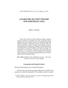 ASIAN PERSPECTIVE, Vol. 32, No. 4, 2008, pp[removed]A MARITIME SECURITY REGIME FOR NORTHEAST ASIA  Mark J. Valencia