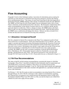 Flow Accounting Paragraph 13(j)(iii) of the Settlement outlines “procedures for determining and accounting for reductions in water deliveries to Friant Division long-term contractors caused by the Interim Flows and Res