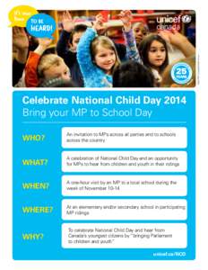 ©UNICEF Canada/2010/Sri Utami  Celebrate National Child Day 2014 Bring your MP to School Day WHO?