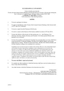 ECCLESIASTICAL LAW SOCIETY Notice is hereby given that the Twenty-Seventh Annual General Meeting of the Ecclesiastical Law Society will take place during the Day Conference at Vaughan House, 46 Francis Street, London SW1