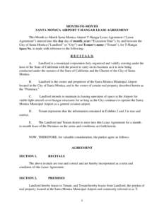 MONTH-TO-MONTH SANTA MONICA AIRPORT T-HANGAR LEASE AGREEMENT This Month-to-Month Santa Monica Airport T-Hangar Lease Agreement (“Lease Agreement”) entered into this day day of month, year (“Execution Date”), by a