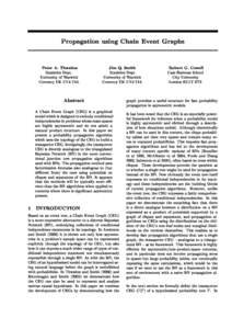 Propagation using Chain Event Graphs Peter A. Thwaites Statisti
s Dept. University of Warwi
k Coventry UK CV4 7AL