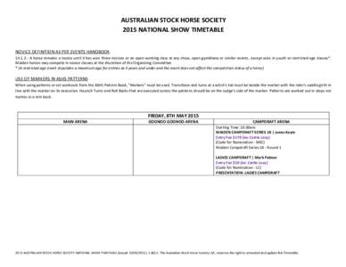 AUSTRALIAN STOCK HORSE SOCIETY 2015 NATIONAL SHOW TIMETABLE NOVICE DEFINITION AS PER EVENTS HANDBOOK[removed]A horse remains a novice until it has won three novices or an open working class at any show, open gymkhana or