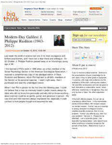 Modern-Day Galileo: J. Philippe Rushton[removed]) | E pur si muove | Big Think