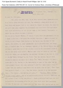 From Agnes Buchanan Crosby to Harold Vincent Milligan, April 18, 1916 Foster Hall Collection, CAM.FHC[removed], Center for American Music, University of Pittsburgh. From Agnes Buchanan Crosby to Harold Vincent Milligan, 