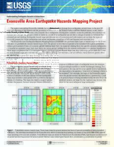 Understanding Earthquake Hazards in Urban Areas  Evansville Area Earthquake Hazards Mapping Project The region surrounding Evansville, Indiana, has experienced minor damage from earthquakes several times in the past 200 