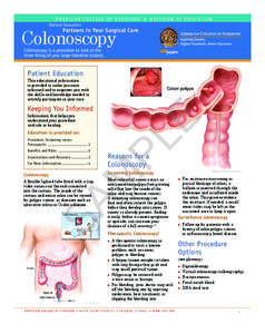 AMER IC AN COL L EGE OF SURGEONS  •  DI V I S ION OF EDUC AT ION Patient Education Partners in Your Surgical Care  Colonoscopy