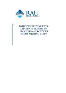 BAHCESEHIR UNIVERSITY GRADUATE SCHOOL OF EDUCATIONAL SCIENCES THESIS WRITING GUIDE  TABLE OF CONTENTS