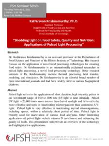 IFSH Seminar Series Thursday, February 5, 2015 1:00PM – 2:00 PM Room 100, Moffett Campus  Kathiravan Krishnamurthy, Ph.D.