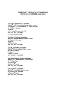 DIRECTORY OF BLOCK ASSOCIATIONS MANHATTAN’S UPPER EAST SIDE East Sixties Neighborhood Association (East 60th – 66th Streets/York through Third Avenue excluding 61st-62nd Street between 2nd and 3rd Avenue)