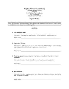 Drug Dog Advisory Council Meeting Thursday January 16, [removed]:00 a.m. K.O. Rayburn Training Center 2401 Egypt Road Ada, Oklahoma 74820