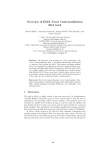 Overview of INEX Tweet Contextualization 2014 track Patrice Bellot1 , V´eronique Moriceau2 , Josiane Mothe3 , Eric SanJuan4 , and Xavier Tannier2 1