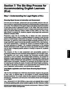 Section 7: The Six-Step Process for Accommodating English Learners (ELs) Step 1: Understanding the Legal Rights of ELs Ensuring Equal Access to Instruction and Assessment Over the past two decades, achievement and accoun