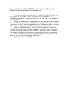 Excerpt from Qualities of Light, © 2009 Mary Carroll Moore, all rights reserved. Published by Bella Books/Spinsters Ink, September[removed]Weeks before my little brother Sammy got lost, his voice took on the clarity of a 