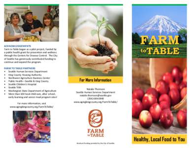 FARM  ACKNOWLEDGEMENTS Farm to Table began as a pilot project, funded by a public health grant for prevention and wellness through the Centers for Disease Control. The City