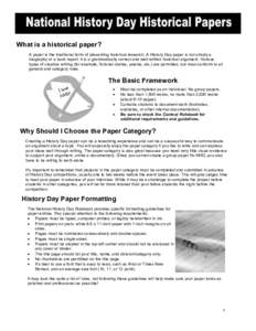 What is a historical paper? A paper is the traditional form of presenting historical research. A History Day paper is not simply a biography or a book report. It is a grammatically correct and well-written historical arg