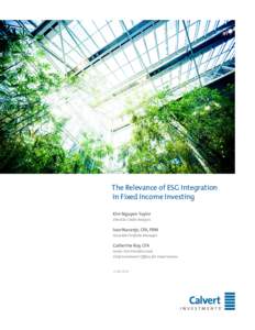 The Relevance of ESG Integration in Fixed Income Investing Kim Nguyen-Taylor Director, Credit Analysis  Ivan Naranjo, CFA, FRM
