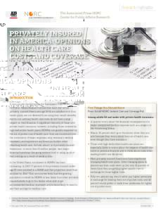Research Highlights  Privately Insured in America: Opinions on Health Care Costs and Coverage