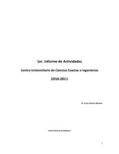 1er. Informe de Actividades Centro Universitario de Ciencias Exactas e IngenieríasDr. Cesar Octavio Monzón