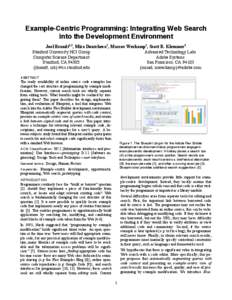 Example-Centric Programming: Integrating Web Search into the Development Environment Joel Brandt1,2, Mira Dontcheva2, Marcos Weskamp2, Scott R. Klemmer1 Stanford University HCI Group Advanced Technology Labs Computer Sci