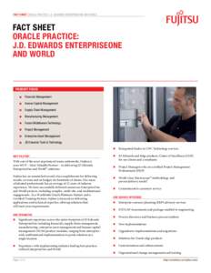 fact sheet ORACLE PRACTICE: J.D. EDWARDS ENTERPRISEONE AND WORLD  Fact sheet Oracle Practice: J.D. Edwards EnterpriseOne and World