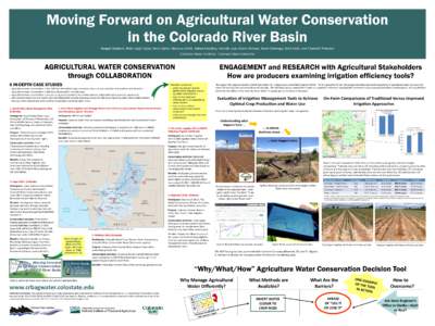 Moving Forward on Agricultural Water Conservation in the Colorado River Basin Reagan Waskom, Peter Leigh Taylor, Perry Cabot, MaryLou Smith, Kelsea MacIlroy, Hannah Love, Masih Akhbari, Adam Schempp, Brad Udall, and Eliz