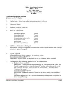 Milton Town Council Meeting Milton Library 121 Union Street Thursday, August 15, 2013 6:30 p.m. Transcriptionist: Helene Rodgville