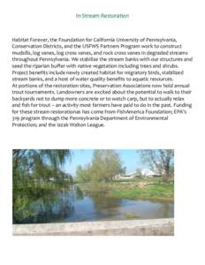 In-Stream Restoration  Habitat Forever, the Foundation for California University of Pennsylvania, Conservation Districts, and the USFWS Partners Program work to construct mudsills, log vanes, log cross vanes, and rock cr