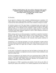 Briefing by His Excellency, Mr. Neven Jurica, Chairman of the Security Council Committee established pursuant to resolution[removed]concerning Counter-Terrorism to the Security Council on 6 May[removed]Mr. President,