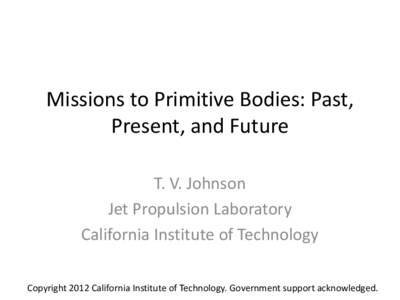 Missions to Primitive Bodies: Past, Present, and Future