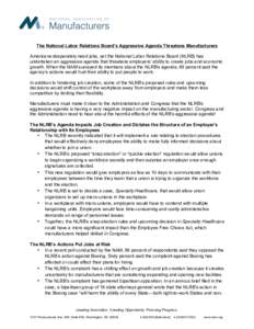 The National Labor Relations Board’s Aggressive Agenda Threatens Manufacturers Americans desperately need jobs, yet the National Labor Relations Board (NLRB) has undertaken an aggressive agenda that threatens employers