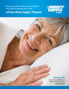 Keep your residents healthy and comfortable with products designed just for them – all from Direct Supply Panacea. ®