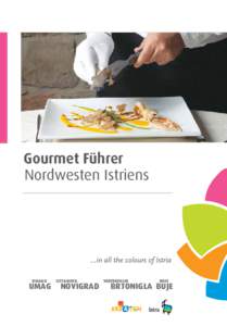 Gourmet Führer Nordwesten Istriens UMAGO  UMAG