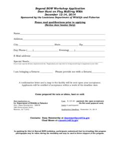 Beyond BOW Workshop Application Deer Hunt on Floy McElroy WMA December 12-14, 2014 Sponsored by the Louisiana Department of Wildlife and Fisheries Please read qualifications prior to applying