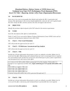 Homeland Defense, Defense System, or SNIM (choose one) Technical Area Task (TAT) Performance Work Statement (PWS) Insert TAT Title + Requiring Activity’s (RA) Name (Organization/Directorate[removed]BACKGROUND