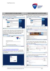 HOW TO LOGIN TO ACS SKILLS ONLINE 1. From the Professional Development/Technical Skills Video page select the content area of interest. HOW TO SEARCH FOR IT & DESKTOP VIDEOS 4. Select the box “I accept these terms and 