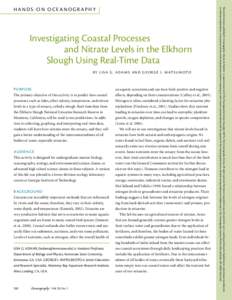 Investigating Coastal Processes and Nitrate Levels in the Elkhorn 	 Slough Using Real-Time Data B y L isa G . A da m s and G eorge I . Matsu m oto  PURPOSE