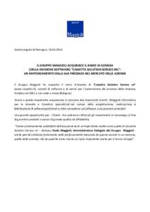 Santarcangelo di Romagna, IL GRUPPO MAGGIOLI ACQUISISCE IL RAMO DI AZIENDA (DELLA DIVISIONE SOFTWARE) “CASSETTA SOLUTION SERVICE SRL”: UN RAFFORZAMENTO DELLA SUA PRESENZA NEL MERCATO DELLE AZIENDE Il Grup