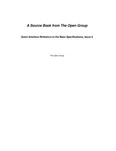A Source Book from The Open Group Quick Interface Reference to the Base Specifications, Issue 6 The Open Group  Copyright  April 2003, The Open Group