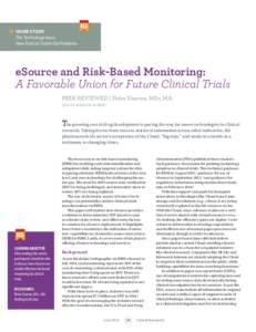 	 HOME STUDY 	 The Technology Issue: 	 New Tools to Tackle Old Problems eSource and Risk-Based Monitoring: A Favorable Union for Future Clinical Trials